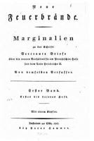 Neue Feuerbr�nde Zum Brennen Und Leuchten Marginalien Zu Der Schrift, Vertraute Briefe �ber Die Innernverh�ltnisse Am Prussischen Hofe Seit Dem Tode Friedrichs II - Erster Band 1533070245 Book Cover