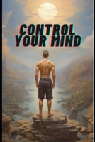 CONTROL YOUR MIND B0CTHXFJ5C Book Cover