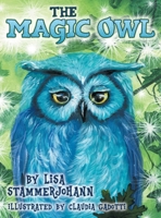The Magic Owl 0578640589 Book Cover