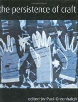 The Persistence of Craft: The Applied Arts Today 0813532647 Book Cover