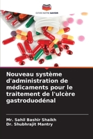 Nouveau système d'administration de médicaments pour le traitement de l'ulcère gastroduodénal (French Edition) 6207906306 Book Cover