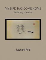 My Bird Has Come Home 1436381290 Book Cover