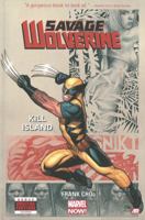 Savage Wolverine, Volume 1: Kill Island 0785168400 Book Cover