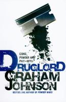 Druglord: Guns, Powder and Pay-offs 1845962400 Book Cover