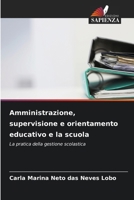 Amministrazione, supervisione e orientamento educativo e la scuola (Italian Edition) 6208442710 Book Cover