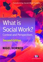 What Is Social Work?: Context and Perspectives (Second Edition) 1844450511 Book Cover