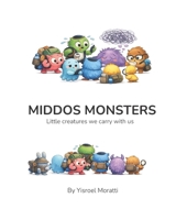 MIDDOS MONSTERS: Little creatures we carry with us B0GTPXJMJV Book Cover