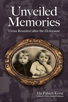 Unveiled Memories: Twins Reunited After the Holocaust 0578592274 Book Cover