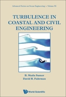 Turbulence in Coastal and Civil Engineering (Advanced Series On Ocean Engineering) 981323430X Book Cover