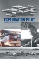 Exploration Pilot: The Flying Adventure 1524542814 Book Cover