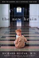 The New Brain: How the Modern Age Is Rewiring Your Mind 1594860548 Book Cover