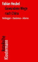 Gewundene Wege Nach China : Heidegger-Daoismus-Adorno 3465044177 Book Cover