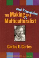 The Making and Remaking of a Multiculturalist (Multicultural Education, 13) 0807742511 Book Cover