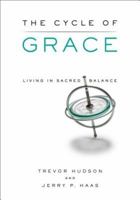 The Cycle of Grace: Living in Sacred Balance 0835811980 Book Cover