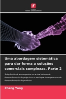 Uma abordagem sistemática para dar forma a soluções comerciais complexas. Parte 2 6205649543 Book Cover