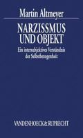 Narzissmus Und Objekt: Ein Intersubjektives Verstandnis Der Selbstbezogenheit (Datenhandbuch Zur Deutschen Bildungsgeschichte) 352545872X Book Cover