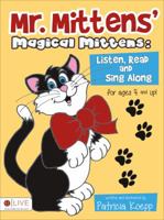 Mr. Mittens' Magical Mittens: Listen, Read and Sing Along 1628545542 Book Cover