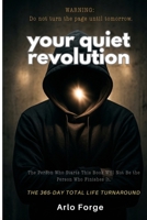 Your Quiet Revolution: The 365 Day Total Life Turnaround B0HBWYHMT3 Book Cover
