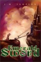 Emerald Sword 0595244807 Book Cover