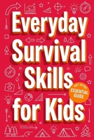 Everyday Survival Skills for Kids B0GX8SCCMR Book Cover