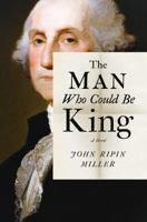 The Man Who Could Be King 1477820191 Book Cover