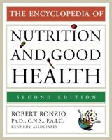 The Encyclopedia of Nutrition & Good Health 0816026653 Book Cover