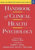 Handbook of Clinical Health Psychology: Models and Perspectives in Health Psychology (Handbook of Clinical Health Psychology) 1591471060 Book Cover