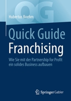 Quick Guide Franchising: Wie Sie mit der Partnership for Profit ein solides Business aufbauen 3658391308 Book Cover