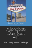 Alphabets Quiz Book #19: The Disney Movie Challenge B0CB2FTSLR Book Cover