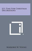 It's Time For Christmas Decorations 0548387001 Book Cover