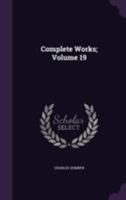 Complete works; Vol. XIX 1355817870 Book Cover