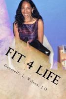 Fit 4 Life: Fitness on Your Own Terms 1537746650 Book Cover