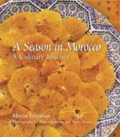 A Season in Morocco: A Culinary Journey 1863953639 Book Cover
