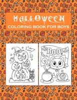 Halloween coloring book for boys: Ultimate halloween gifts for boys filled with 50 unique coloring pages for hours of fun and relaxation B08HH1JSVV Book Cover