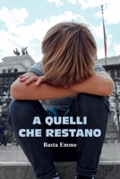 A quelli che restano (Italian Edition) B0CQ1K6LGJ Book Cover