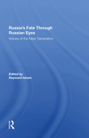 Russia's Fate Through Russian Eyes: Voices of the New Generation 0367286505 Book Cover