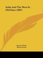 India And The West In Old Days (1887) 1241056455 Book Cover