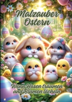 Malzauber Ostern: Wenn Hasen träumen und Blumen lächeln (German Edition) 3384150570 Book Cover