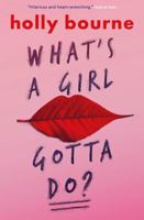 What's a Girl Gotta Do? 1474915027 Book Cover