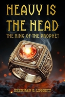 Heavy Is the Head: The Ring Of The Prophet B0G764ZZGV Book Cover