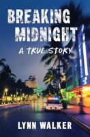 Breaking Midnight: A True Story 1737895544 Book Cover