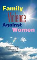 Family Violence Against Women: A book for women, churches and the man who wants to be enlightened 146853985X Book Cover