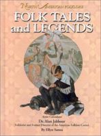 Folk Tales and Legends (North American Folklore) 1590843460 Book Cover