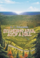 Standing Afar, Atop a Hill 1796096512 Book Cover