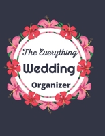 The Everything Wedding Organizer: A Step-by-Step Guide to Creating the Wedding You Want with the Budget You've Got (without Losing Your Mind in the Process) 1670974928 Book Cover