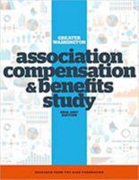 Greater Washington Association Compensation & Benefits Study, 2016 - 2017 Edition 0880343877 Book Cover