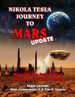 Nikola Tesla Journey to Mars Update: Exposing the Existence of the Secret Space Program 1606119842 Book Cover