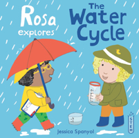 Rosa Explores the Water Cycle 1786286297 Book Cover