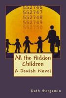 All the Hidden Children: A Jewish Novel 1494200228 Book Cover