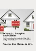 Direito das Locações Imobiliárias: Teoria Geral das Locações - Locações do Codigo Civil - Locações de Imóveis da União Federal - Lei do Inquilinato - Leasing - Hoteis Residência 1796297240 Book Cover